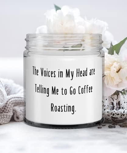 Глас в Главата Ми Ми казват да отида се Запържва кафе. Свещ, Подарък За Печене На Кафе На Уникална За Приятели