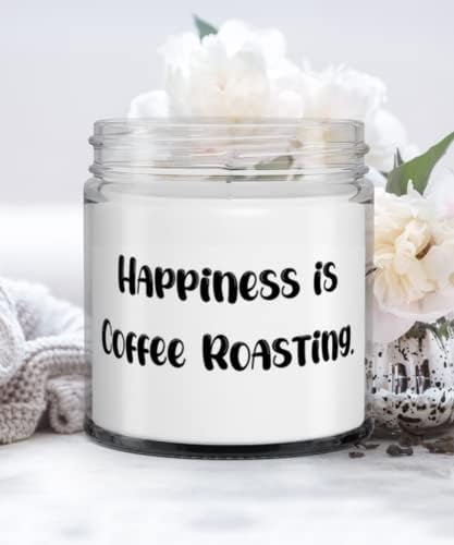 Щастието - това е печене на кафе. Свещ За Печене на кафе, Блестящи Подаръци За Печене на Кафе, За Приятели