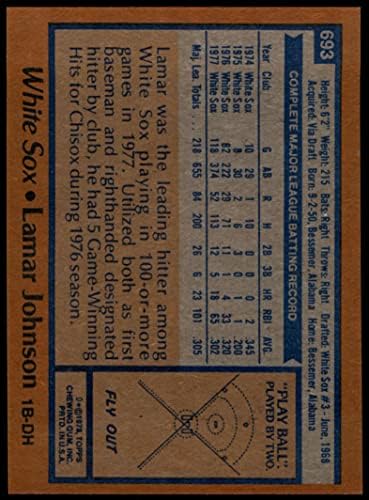 1978 Топпс 693 Ламар Джонсън Чикаго Уайт Сокс (Бейзболна картичка) EX/Mount Уайт Сокс