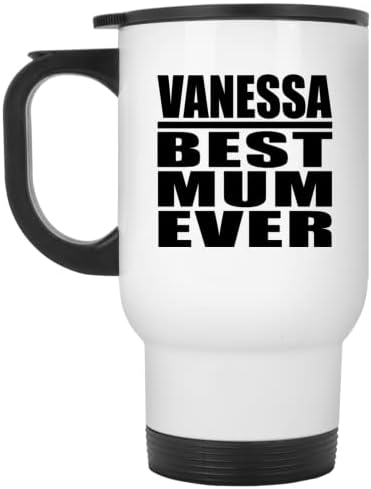 Designsify Ванеса най-Добрата майка На света, Бяла Пътна Чаша 14 грама, на Изолиран Чаша от Неръждаема Стомана, Подаръци за Рожден Ден, Годишнина, Коледа, Деня на Бащи и Май